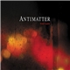 Antimatter - Too Late